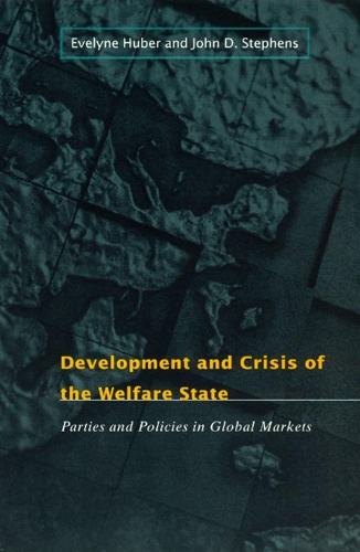 Бумажная книга «Development and Crisis of the Welfare State – Parties and Policies in Global Markets», авторов Эвелин Хубер, Джон Д. Стивенс - фото №1