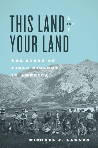 Бумажная книга «This Land Is Your Land: The Story of Field Biology in America», автор Майкл Дж. Ланну - фото №1