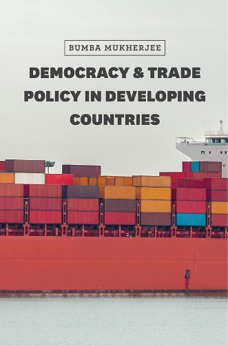 Паперова книга «Democracy and Trade Policy in Developing Countries», автор Бумба Мукерджі - фото №1