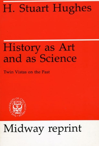 Бумажная книга «History as Art and as Science: Twin Vistas on the Past», автор Х. Стюарт Хьюз - фото №1