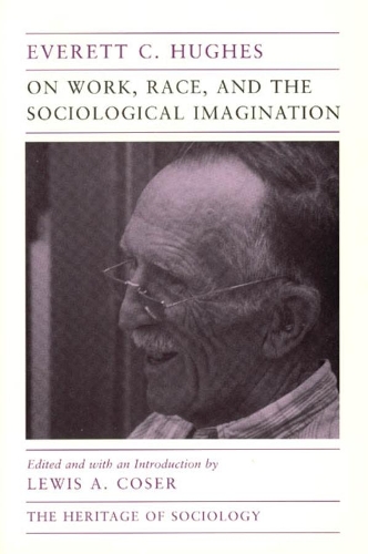 Бумажная книга «On Work, Race, and the Sociological Imagination», автор Эверетт К. Хьюз - фото №1
