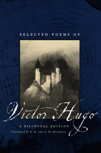 Бумажная книга «Selected Poems of Victor Hugo – A Bilingual Edition», авторов А.М. Блэкмор, Э.Х. Блэкмор, Виктор Гюго - фото №1
