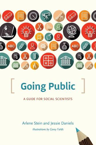 Бумажная книга «Going Public: A Guide for Social Scientists», авторов Арлин Стайн, Джесси Дэниелс - фото №1