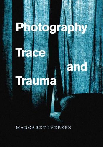 Паперова книга «Photography, Trace, and Trauma», автор Маргарет Іверсен - фото №1