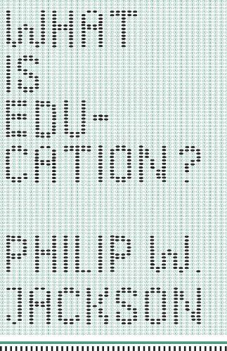 Паперова книга «What Is Education?», автор Філіп В. Джексон - фото №1
