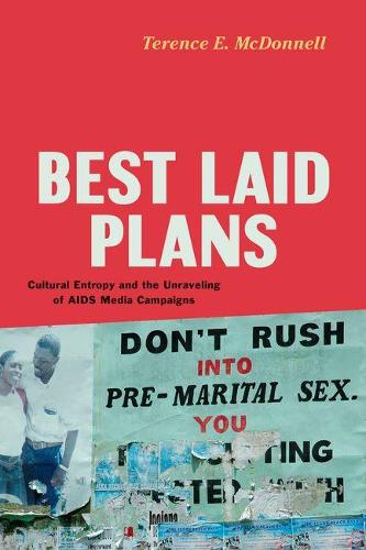 Паперова книга «Best Laid Plans: Cultural Entropy and the Unraveling of AIDS Media Campaigns», автор Теренс Е. Макдоннелл - фото №1