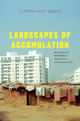 Бумажная книга «Landscapes of Accumulation: Real Estate and the Neoliberal Imagination in Contemporary India», автор Ллерена Гиу Серл - фото №1