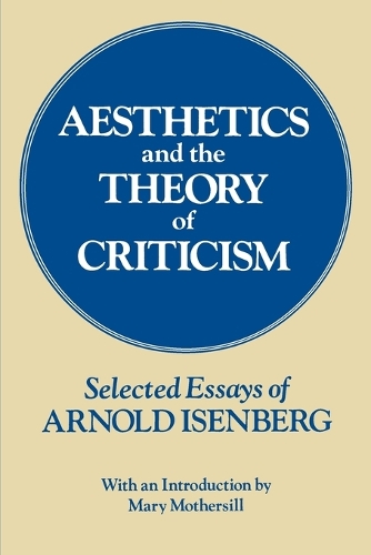 Бумажная книга «Aesthetics and the Theory of Criticism: Selected Essays of Arnold Isenberg», автор Арнольд Изенберг - фото №1