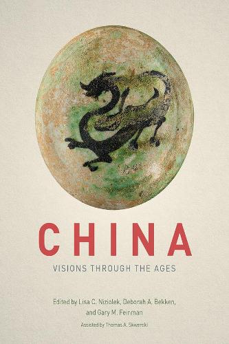 Паперова книга «China – Visions through the Ages», авторів Дебора А. Беккен, Гарі Файнман, Гарі М. Файнман, Ліза К. Нізіолек - фото №1