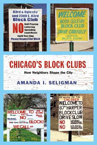 Бумажная книга «Chicago's Block Clubs: How Neighbors Shape the City», автор Аманда И. Селигман - фото №1