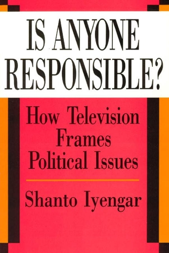 Паперова книга «Is Anyone Responsible?: How Television Frames Political Issues», автор Шанто Айенгар - фото №1