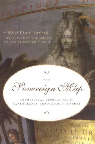 Паперова книга «The Sovereign Map: Theoretical Approaches in Cartography throughout History», автор Крістіан Жакоб - фото №1