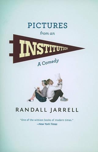 Бумажная книга «Pictures from an Institution: A Comedy», автор Рэндалл Джаррелл - фото №1