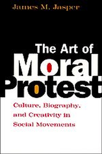 Паперова книга «The Art of Moral Protest: Culture, Biography, and Creativity in Social Movements», автор Джеймс М. Джаспер - фото №1