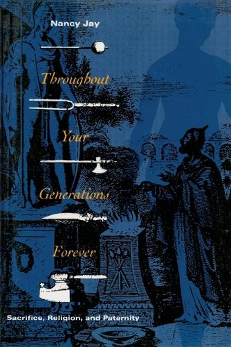 Бумажная книга «Throughout Your Generations Forever: Sacrifice, Religion, and Paternity», автор Нэнси Джей - фото №1