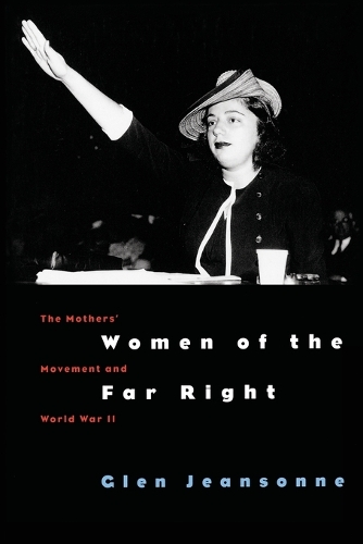 Бумажная книга «Women of the Far Right: The Mothers' Movement and World War II», автор Глен Жансонн - фото №1