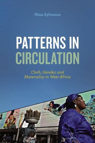 Паперова книга «Patterns in Circulation: Cloth, Gender, and Materiality in West Africa», автор Ніна Сильванус - фото №1
