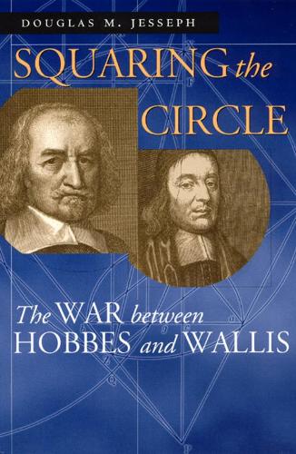 Бумажная книга «Squaring the Circle: The War between Hobbes and Wallis», автор Дуглас М. Джессеф - фото №1