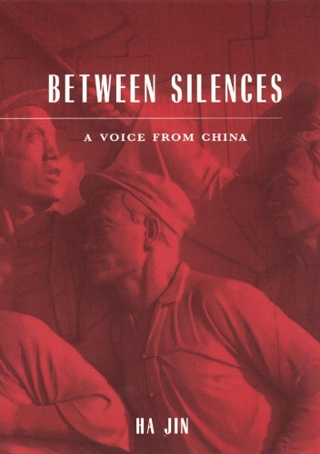 Паперова книга «Between Silences: A Voice from China», автор Ха Дзін - фото №1