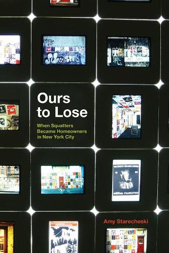 Бумажная книга «Ours to Lose – When Squatters Became Homeowners in New York City», автор Эми Старечски - фото №1