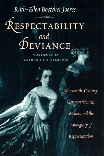 Бумажная книга «Respectability and Deviance: Nineteenth-Century German Women Writers and the Ambiguity of Representation», автор Рут-Эллен Бетчер Джорес - фото №1