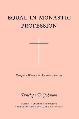 Бумажная книга «Equal in Monastic Profession – Religious Women in Medieval France», автор Пенелопа Д. Джонсон - фото №1