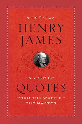 [object Object] «The Daily Henry James: A Year of Quotes from the Work of the Master», автор Генри Джеймс - фото №1