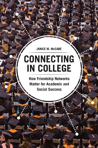 Бумажная книга «Connecting in College: How Friendship Networks Matter for Academic and Social Success», автор Дженис М. Маккейб - фото №1