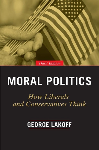 Бумажная книга «Moral Politics: How Liberals and Conservatives Think», автор Джордж Лакофф - фото №1
