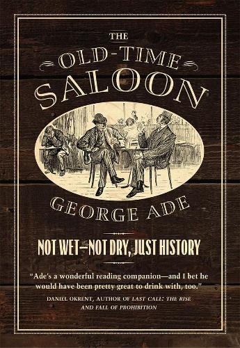 Бумажная книга «The Old-Time Saloon: Not Wet - Not Dry, Just History», автор Джордж Эйд - фото №1