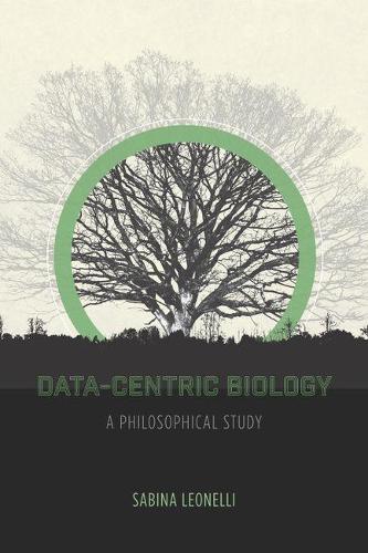 Бумажная книга «Data-Centric Biology: A Philosophical Study», автор Сабина Леонелли - фото №1