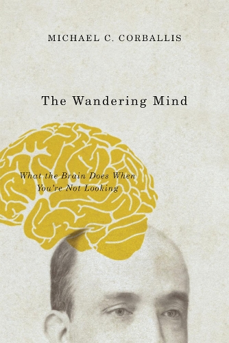 Бумажная книга «The Wandering Mind: What the Brain Does When You're Not Looking», автор Майкл К. Корбаллис - фото №1