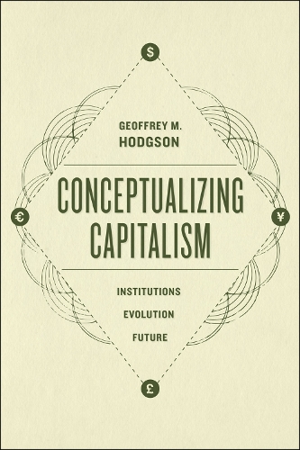 Бумажная книга «Conceptualizing Capitalism – Institutions, Evolution, Future», автор Джеффри Ходжсон - фото №1