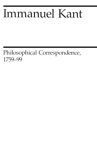 Бумажная книга «Philosophical Correspondence, 1759-1799», автор Иммануил Кант - фото №1
