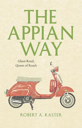 Бумажная книга «The Appian Way: Ghost Road, Queen of Roads», автор Роберт А. Кастер - фото №1