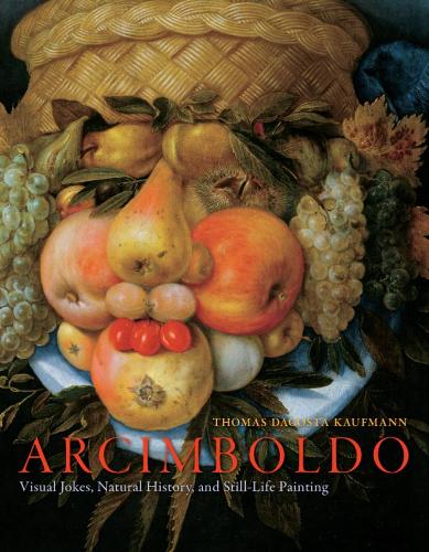Паперова книга «Arcimboldo: Visual Jokes, Natural History, and Still-Life Painting», автор Томас Дакоста Кауфман - фото №1