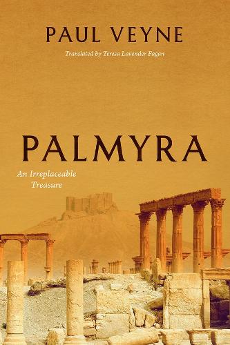 Паперова книга «Palmyra: An Irreplaceable Treasure», автор Поль Вейн - фото №1