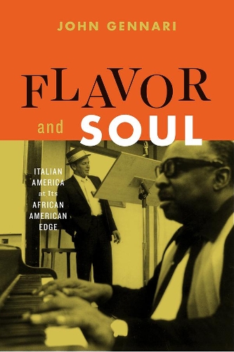 Бумажная книга «Flavor and Soul: Italian America at Its African American Edge», автор Джон Геннари - фото №1