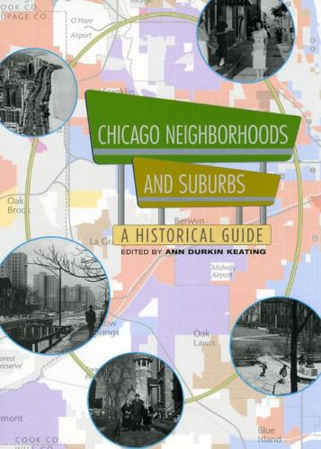Паперова книга «Chicago Neighborhoods and Suburbs: A Historical Guide», автор Енн Даркін Кітінг - фото №1