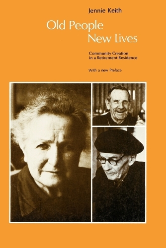 Бумажная книга «Old People, New Lives: Community Creation in a Retirement Residence», автор Дженни Кит - фото №1