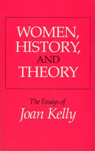Бумажная книга «Women, History, and Theory: The Essays of Joan Kelly», автор Джоанн Келли - фото №1