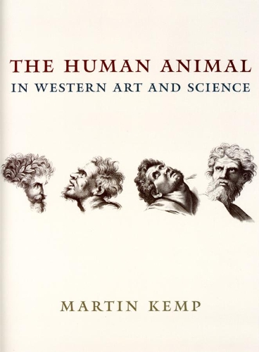 Бумажная книга «The Human Animal in Western Art and Science», автор Мартин Кемп - фото №1