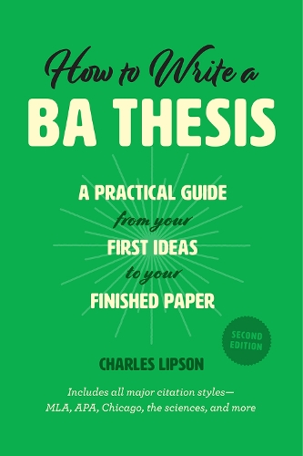 [object Object] «How to Write a Ba Thesis, Second Edition: A Practical Guide from Your First Ideas to Your Finished Paper», автор Чарльз Ліпсон - фото №1