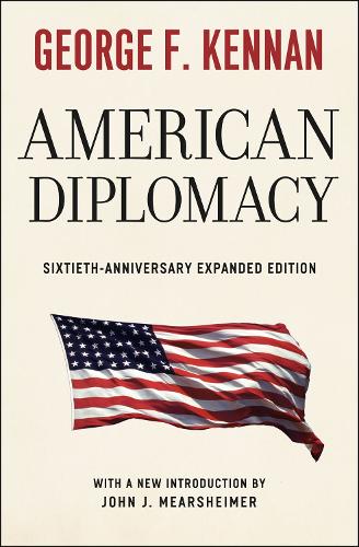 Бумажная книга «American Diplomacy – Sixtieth–Anniversary Expanded Edition», авторов Джордж Ф. Кеннан, Джон Дж. Миршаймер - фото №1