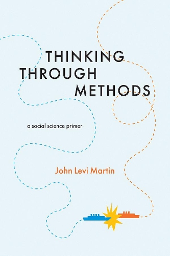 Паперова книга «Thinking Through Methods: A Social Science Primer», автор Джон Леві Мартін - фото №1