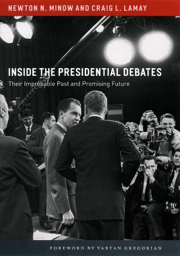 Паперова книга «Inside the Presidential Debates: Their Improbable Past and Promising Future», авторів Крейг Л. ЛаМей, Ньютон Н. Міноу - фото №1