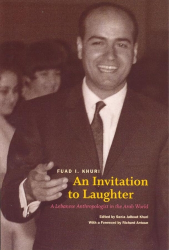Паперова книга «An Invitation to Laughter: A Lebanese Anthropologist in the Arab World», автор Фуад І. Хурі - фото №1