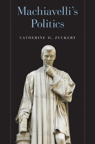 Бумажная книга «Machiavelli's Politics», автор Кэтрин Х. Цукерт - фото №1