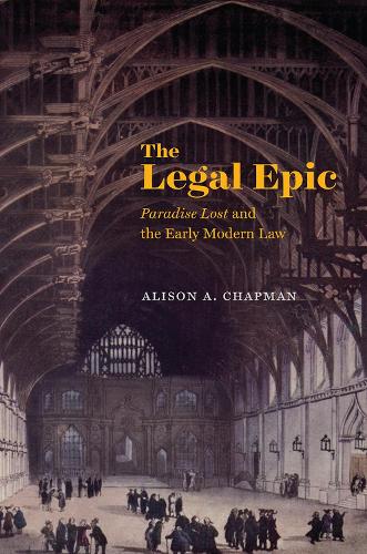 Бумажная книга «The Legal Epic: "Paradise Lost" and the Early Modern Law», автор Элисон А. Чепмен - фото №1