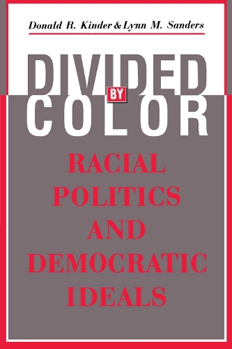 Бумажная книга «Divided by Color: Racial Politics and Democratic Ideals», авторов Дональд Р. Киндер, Линн М. Сандерс - фото №1